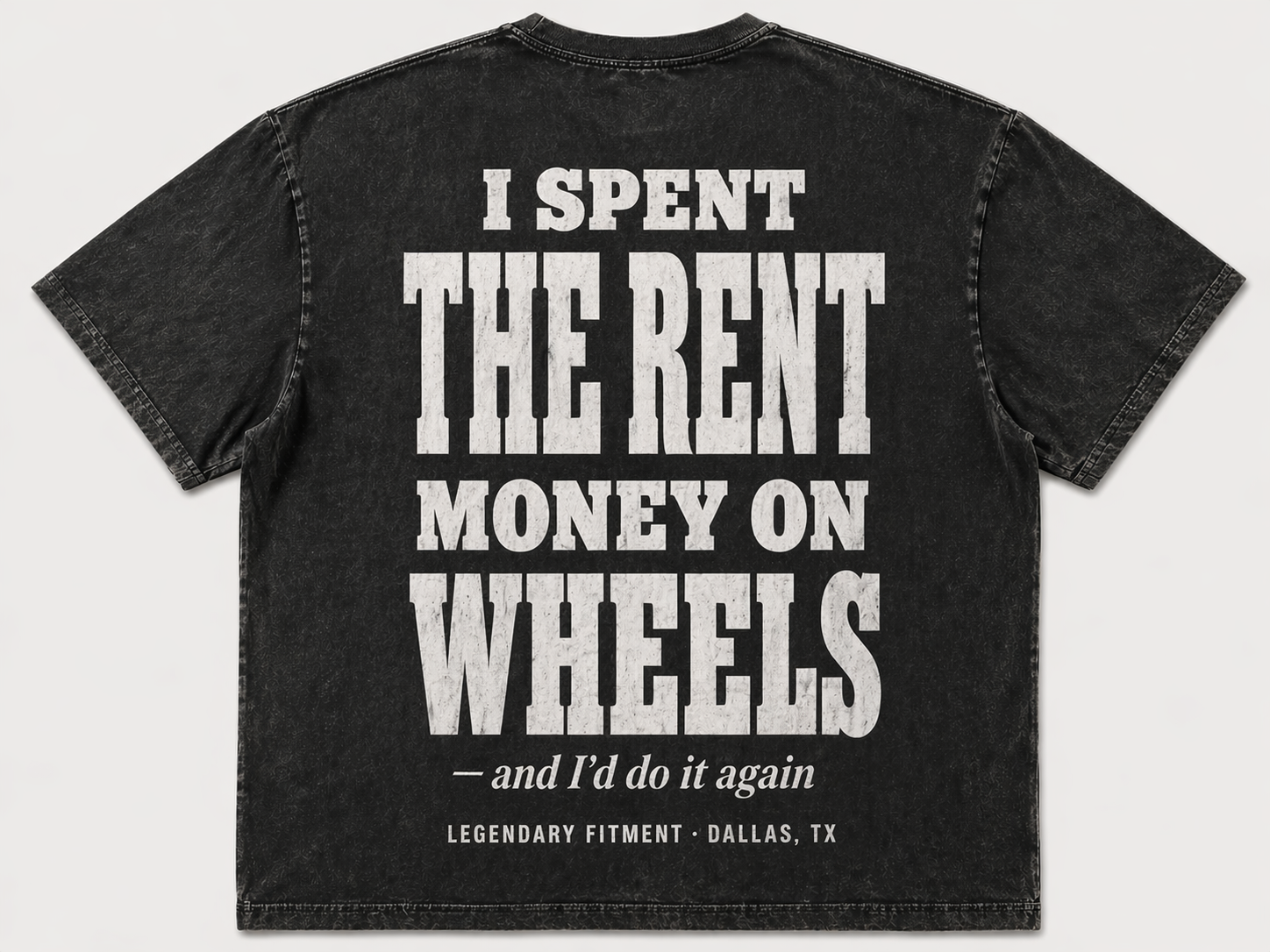 I Spent The Rent Money On Wheels